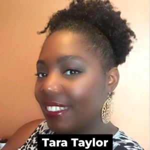 A Black woman with cranberry lipstick and earrings smiles at the camera. At the bottom of the photo, in white text on a black rectangle, is the words 'Tara Taylor'.